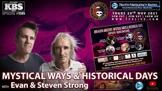 Mystical Ways & Historical Days with Evan & Steven Strong