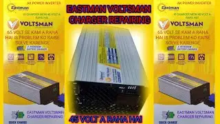 EASTMAN VOLTSMAN CHARGER REPAIRING 65 VOLT KI JAGAH PAR 48 VOLT A RAHA HAI IS PROBLEM KO SOLVE KARNE