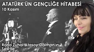 ATATÜRK'ÜN GENÇLİĞE HİTABESİ | 10 Kasım Atatürk'ü Anma