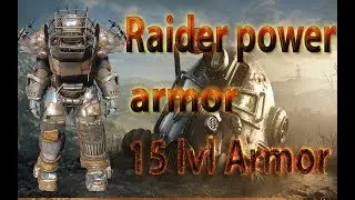 Fallout 76 Силовая броня рейдеров. Raider Power armor 15 lvl