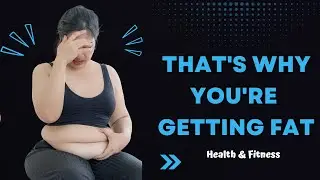 That's why you're Getting fat | this habit will make you fat | Weight loss | Fat lose | You tube