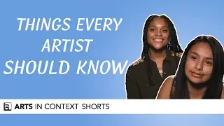 Things Every Artist Should Know | Arts In Context Shorts
