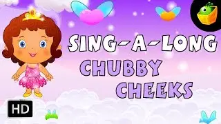 Karaoke: Chubby Cheeks - Songs With Lyrics - Cartoon/Animated Rhymes For Kids