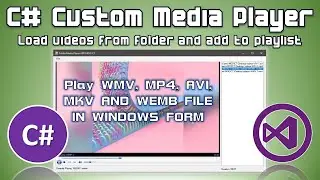C# Projects - Create a Media Player with a Playlist in windows forms and visual studio