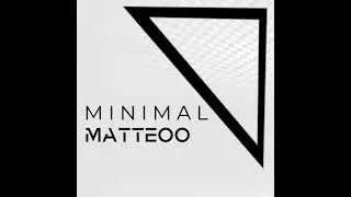 ■Matteoo - Minimal (Original Mix)