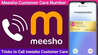 Meesho Customer Care Number | How to call meesho Customer Care | meesho Customer Care se baat kare