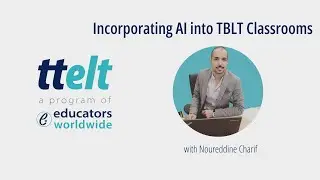 S4 13.0 Incorporating AI into TBLT Classrooms