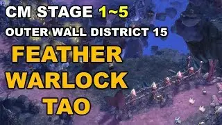 [TOS] (Feather - Warlock - Tao) Outer Wall District 15 CM Stage 1~5