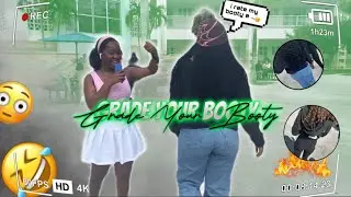 GRADE YOUR BOOTY ( HIGHSCHOOL EDITION)😉