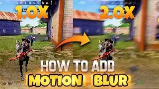 Tutorial RSMB Motion Blur Effect On Free Fire How to add motion blur effect on your video in mobile