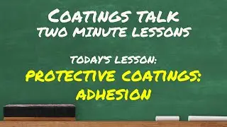 Two Minute Lessons: Protective Coatings - Adhesion