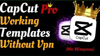 Get Capcut Pro With Working Templates || How to use and download Capcut pro 👑
