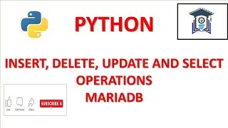 Performing Insert, Update, Delete, Select queries using cursor | Interface Python with MariaDB