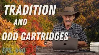 Ep.440 New Cartridges To Keep Traditions Alive?