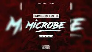 Guzman - Microbe ( Ft Badr Kf )