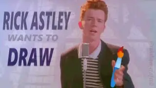 Rick Astley wants to draw