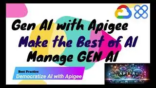 #GENAI with #Apigee | Better  Together | Bring GenAI with Apigee Everywhere