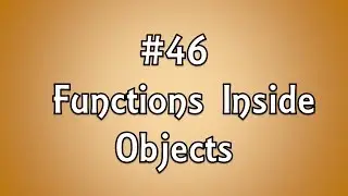 #46: Functions Inside Objects