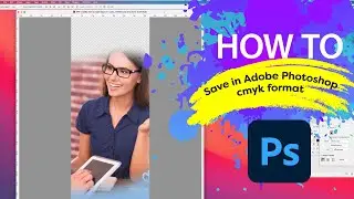 How to save in Adobe® Photoshop® cmyk color mode