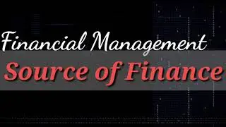 Sources of Finance