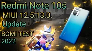 Redmi note 10s After Update BGMI Test 2022 | Redmi note 10s new update 12.5.13.0.india stable Update