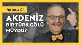 Akdeniz bir Türk Gölü Müydü? / Emrah Safa Gürkan - Historik 04