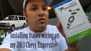 Chevy Express - Installing Trailer Wiring - Tekonsha T-Harness