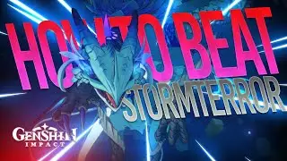 How to Beat STORMTERROR | Boss Fight Guide | Genshin Impact