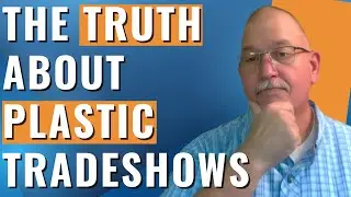National Plastics Expo: The Plastics Show 2024 | Why I Will Not be Going
