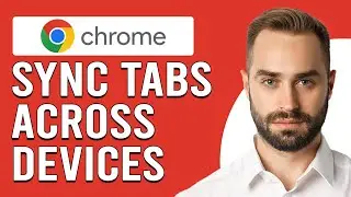 How To Sync Chrome Tabs Across Devices (How To See All Chrome Tabs Across Devices)