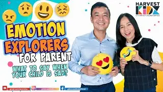 Emotion Explorers For Parenting Tip: What to say when your child is sad?