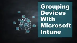 How to Categorize devices into groups via Microsoft Intune? 
