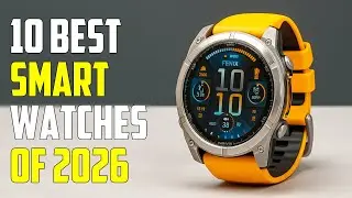 Top 10 Best Smartwatches for 2026