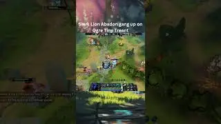 DotA2 Slark Lion Abadon gang up on Ogre Tiny Treant! #dota2 #dotawtf #shorts #dota2gameplay #dota