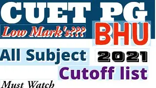 CUET PG BHU All Subject cut-off 2021 one video ll सारे Subject का ll 