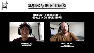 STARTING AN ONLINE BUSINESS - AMAZON FBA ft. Collin Foote | What you should know...