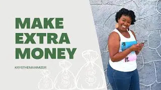 How to Make Extra Money | Money Making Ideas 2023 | Krys the Maximizer