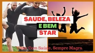 Porque Saúde, Beleza e Bem Star, são áreas importantes em nossas vidas?