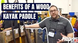 Benefits Of A Wood Kayak Paddle