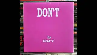 DON`T by DON`T (Released in 1991 by Slušaj Najglasnije! - CD reissued in 2002)