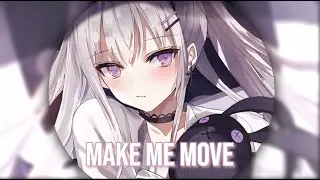 ➥ Nightcore ➼ Make Me Move [Culture Code]
