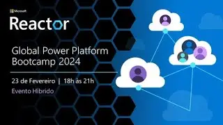 Global Power Platform Bootcamp 2024 - Sao Paulo | Brasil