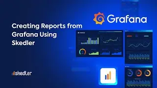 Grafana Reporting: Automate PDF, CSV, and Email Reports from Grafana open source with Skedler