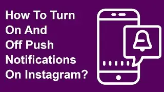 How To Turn On And Off Push Notifications On Instagram? | Trendz Plus