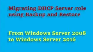 Windows Server 2008 DHCP Server Migrating role using Backup and Restore
