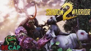 Shadow Warrior 2 RECAP