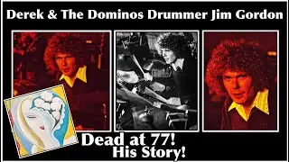 The Jim Gordon Story: From the Wrecking Crew to Derek & The Dominos to Tragedy!
