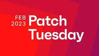 Ivanti Patch Tuesday: Feb 2023 | Windows, .NET, Office, SQL Server, Exchange Server, Azure & beyond