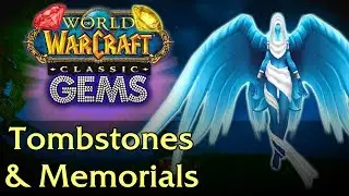Classic WoW Gems #3 - Tombstones & Memorials