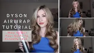 Dyson Airwrap Tutorial : How To Get LONGER Lasting Curls